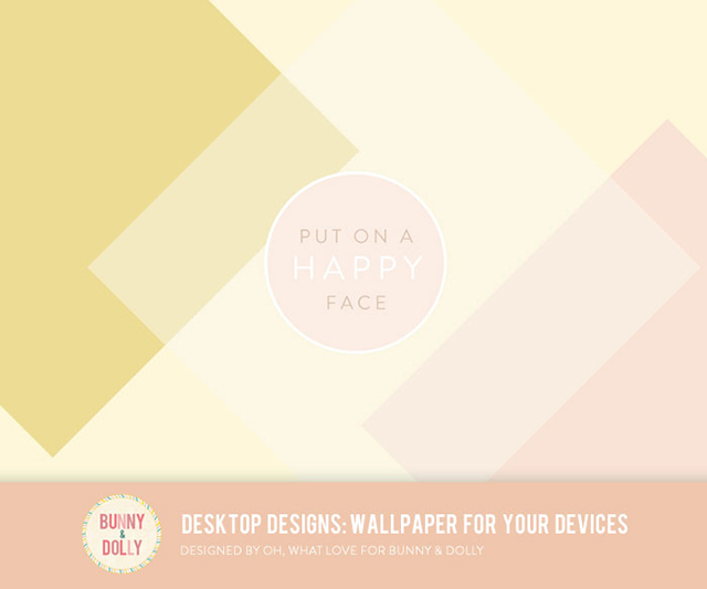 Desktop Designs | Desktop wallpaper | Put on a happy face #quote