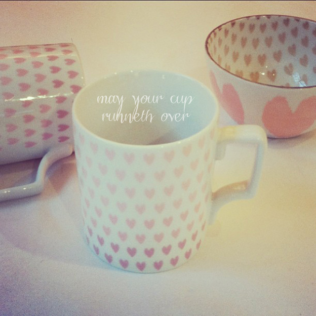 may your cup runneth over with love - bunnyanddolly.com