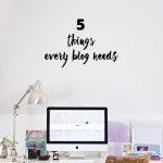 5 things your blog must have