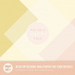 Desktop Designs: Put on a happy face