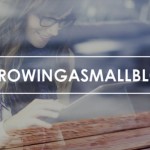 Growing a small blog (#growingasmallblog)